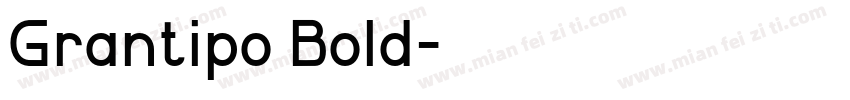 Grantipo Bold字体转换